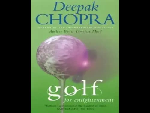Golf for Enlightenment by Deepak Chopra