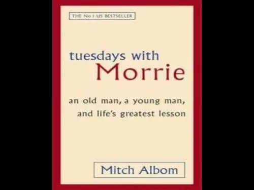Tuesdays with Morrie by Mitch Albom
