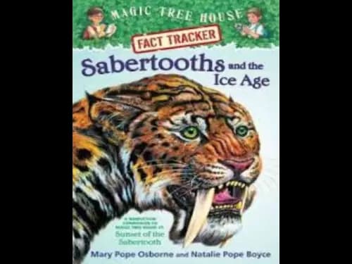Magic Tree House Fact Tracker 12 : Sabertooths and The Ice Age by Mary Pope Osborne
