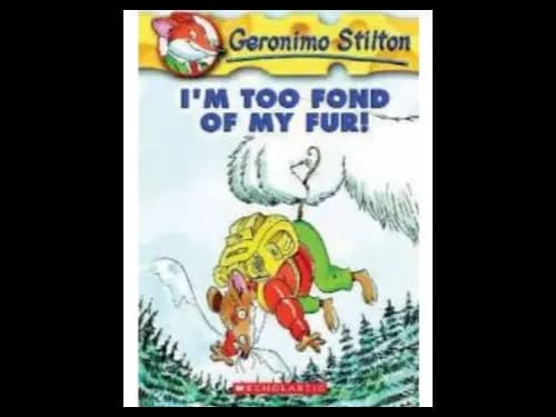 Geronimo Stilton 4 : Im too fond of My Fur by Geronimo Stilton