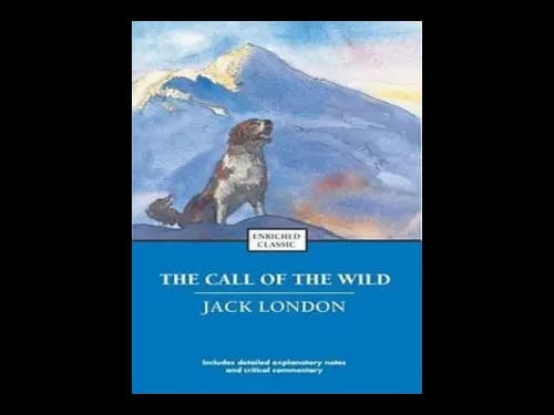 Enriched Classic : The Call of The Wild by Jack London