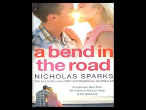 A Bend in the Road by Nicholas Sparks