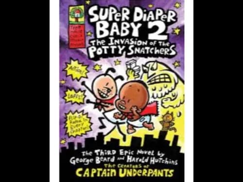 Super Diaper Baby 02 : Invasion of the Potty Snatchers by Dav Pilkey
