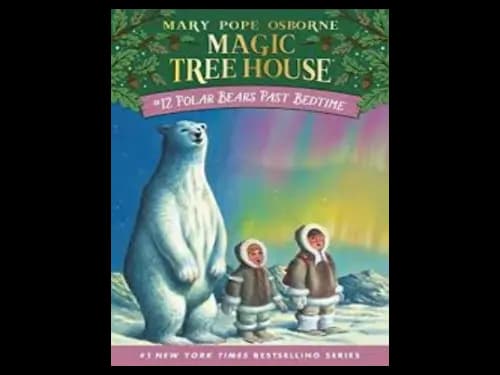 Magic Tree House : Polar Bears Past Bedtime by Mary Pope Osborne