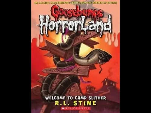 Goosebumps : 09 HorrorLand : Welcome to Camp Slither by R.L. Stine