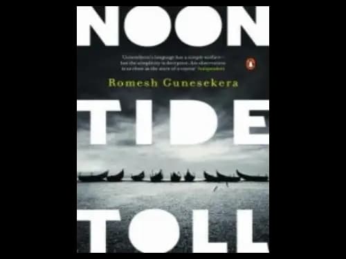 Noon Tide Toll by Romesh Gunasekera