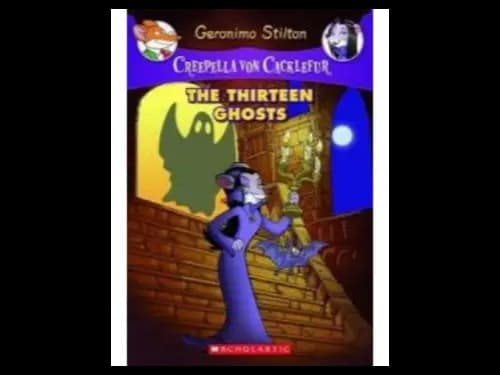 Geronimo Stilton 01 : Creepella Von Cacklefur : The Thirteen Ghosts by Geronimo Stilton