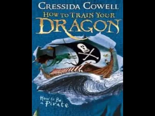 How to Train Your Dragon 2 : How to be a Pirate by Cressida Cowell