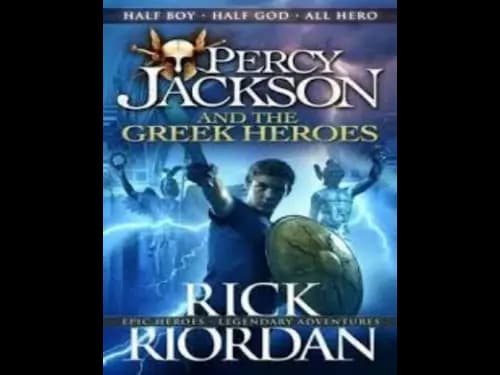 Percy Jackson and the Greek Heroes by Rick Riordan
