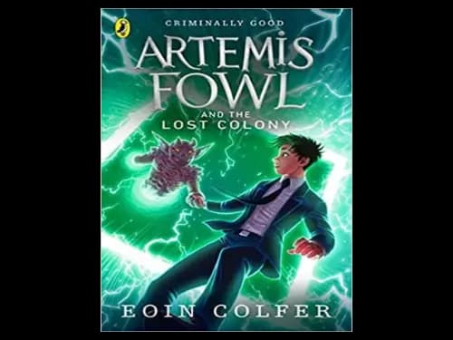 Artemis Fowl and the Lost Colony by Eoin Colfer