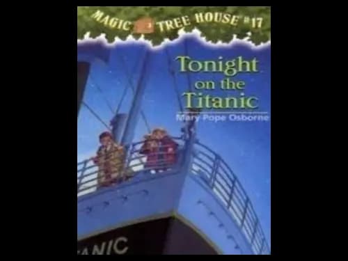 Magic Tree House : Tonight on The Titanic by Mary Pope Osborne