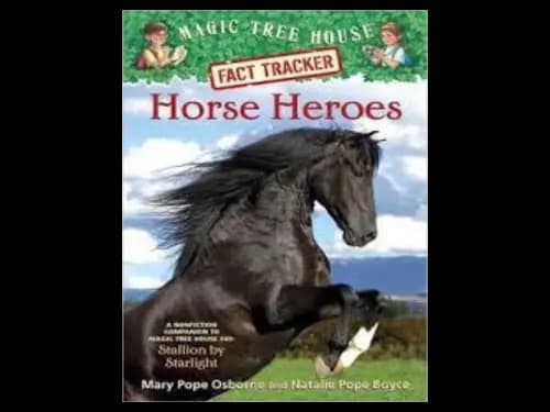 Magic Tree House Fact Tracker 27 : Hourse Heroes by Mary Pope Osborne