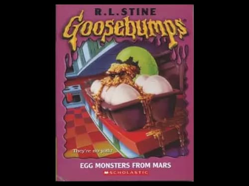 Goosebumps : Egg Monsters from Mars by R.L. Stine