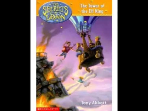 The Secrets Of Droon 9 : The Tower of the Elf King by Tony Abbott
