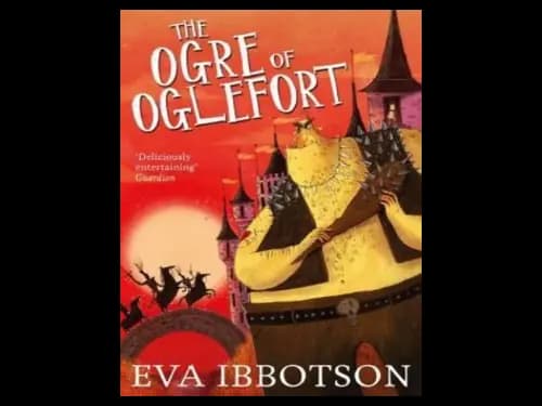 The Ogre of Oglefort by Eva Ibbotson,Alex T.Smith