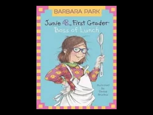 Junie B.Jones First Grader : Boss of Lunch by Barbara Park