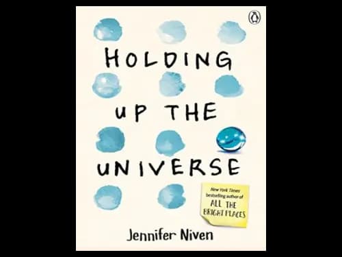 Holding Up the Universe by Jennifer Niven
