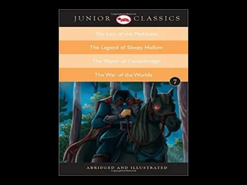 Junior Classics 7 : 4 in 1 by James Fenimore Cooper,Washington Irving,Thomas Hardy,H.G. Wells