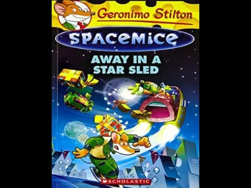 Geronimo Stilton 08 : Spacemice : Away in a Star Sled by Geronimo Stilton
