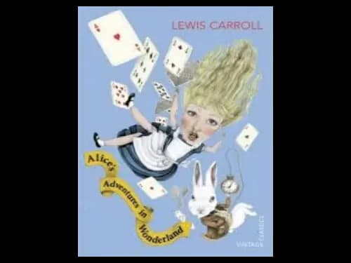 Vintage Classics : Alices Adventures in Wonderland by Lewis Carrol