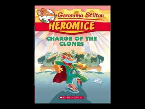Geronimo Stilton 08 : Heromice : Charge of The Clones by Geronimo Stilton