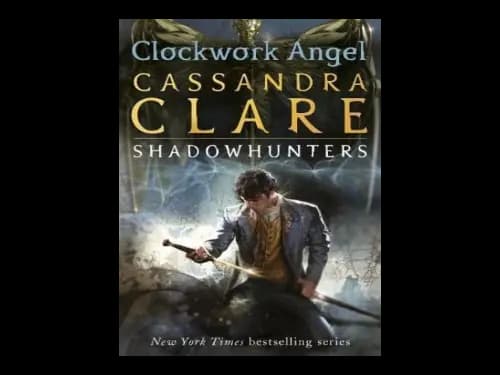 The Infernal Devices 1 : Clockwork Angel by Cassandra Clare