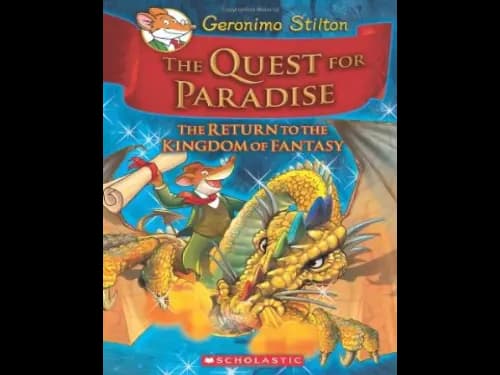 Geronimo Stilton : The Quest for Paradise : The Return to the Kingdom of Fantasy by Geronimo Stilton