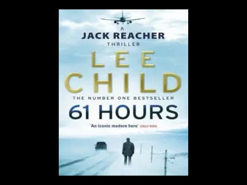 61 Hours by Lee Child