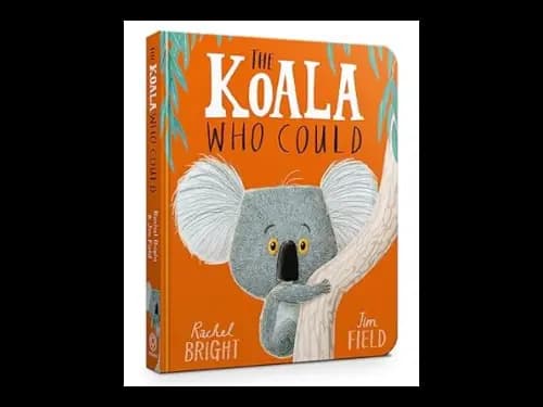 The Koala Who Could Board Book by Rachel Bright,Jim Field
