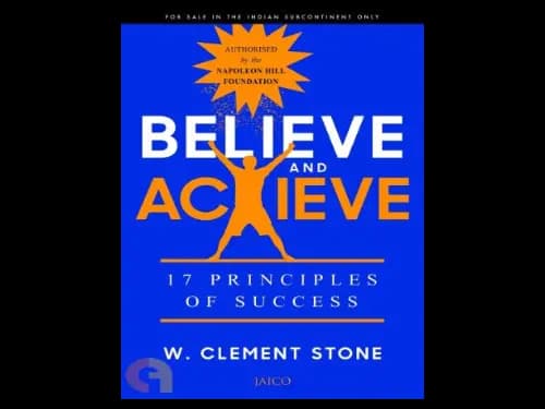 Believe and Achieve by W.Clement Stone