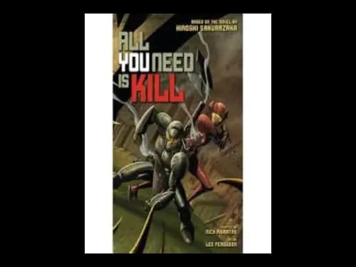 All You Need Is Kill by Sakurazaka,Nick Mamatas,Hiroshi Sakurazaka,Lee Ferguson