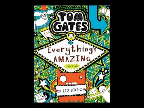 Tom Gates 3 : Everythings Amazing by L.Pichon
