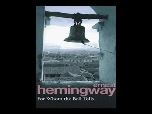 For Whom the Bell Tolls by Ernest Hemingway