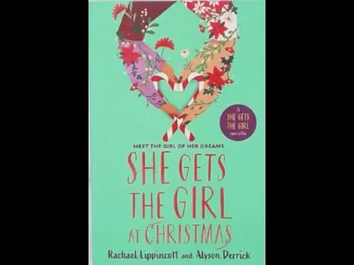 SHE GETS THE GIRL AT CHRISTMAS
