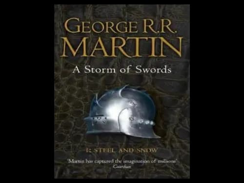 A Storm of Swords : Part 1 Steel and Snow by George R. R. Martin