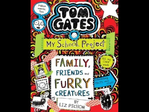 Tom Gates 12 : Family Friends and Furry Creatures by Liz Pichon