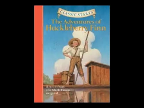 Classic Starts : The Adventures of Huckleberry Finn by Mark Twain,Arthur Pober
