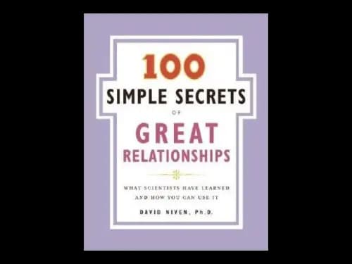 100 Simple Secrets of Great Relationships by David Niven