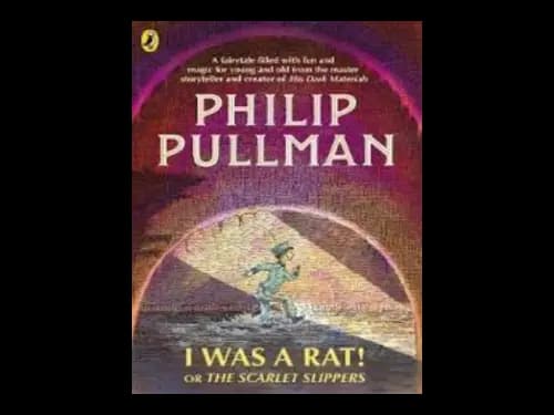 I was a Rat or The Scarlet Slippers by Philip Pullman,Peter Bailey