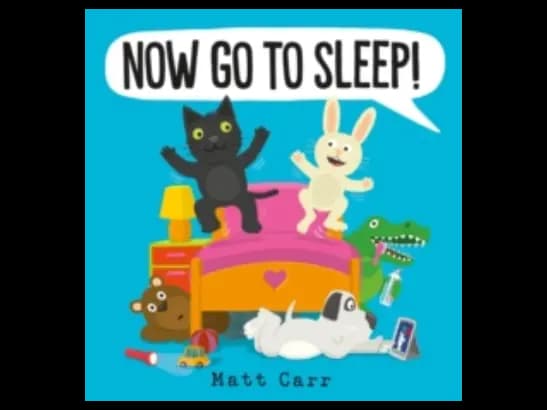 Now Go to Sleep!