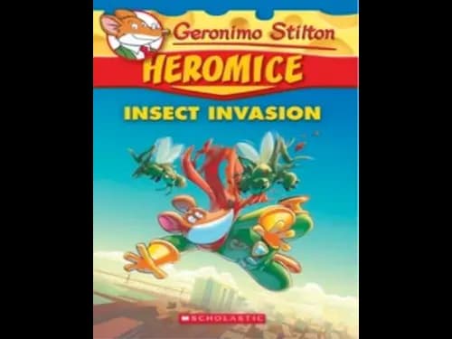 Geronimo Stilton 09 : Heromice : Insect Invasion by Geronimo Stilton