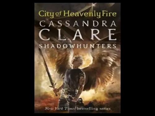 The Mortal Instruments 6 : City of Heavenly Fire by Cassandra Clare