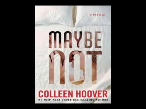 Maybe Not by Colleen Hoover