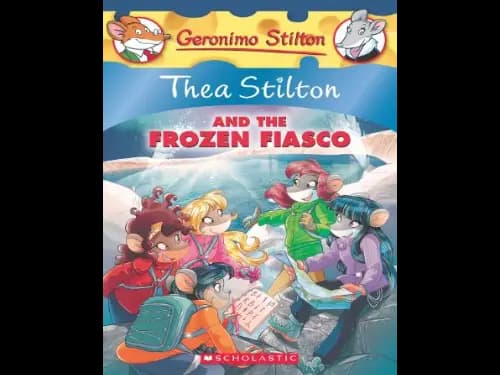 Thea Stilton 25 : Thea Stilton and the Frozen Fiasco by Thea Stilton