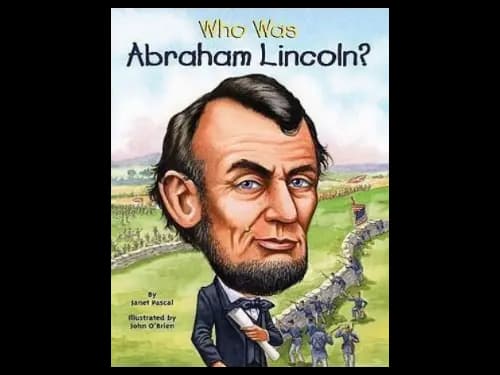 Who Was Abraham Lincoln by James Patterson