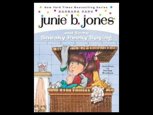 Junie B Jones and Some Sneaky Peeky Spying by Barbara Park
