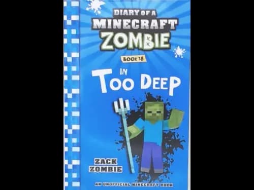 DIARY OF A MINECRAFT ZOMBIE - IN TOO DEEP