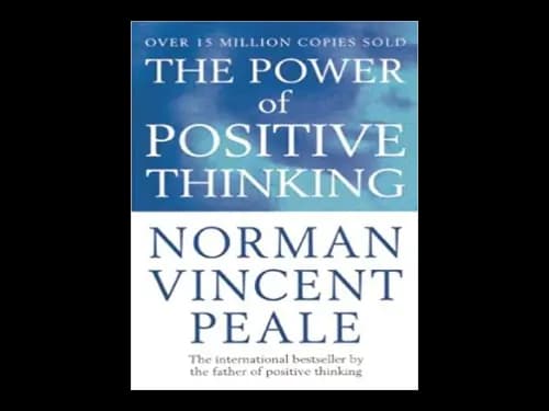 The Power of Positive Thinking by Norman Vincent Peale