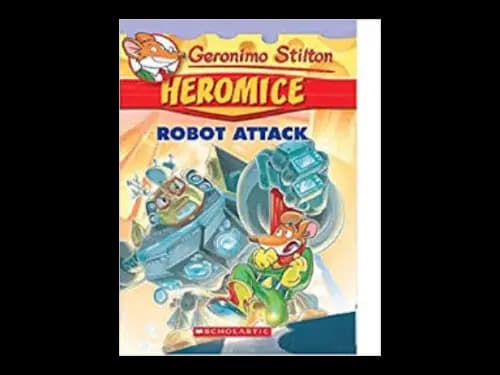 Geronimo Stilton Heromice 2 : Robot attack by Geronimo Stilton