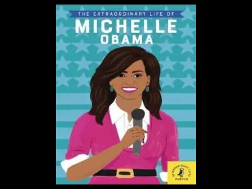 The Extraordinary Life of Michelle Obama by Dr. Sheila Kanani